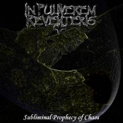 In Pieces Rotten : Subliminal Prophecy of Chaos